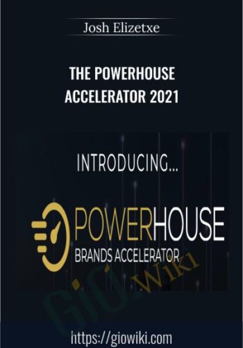 The PowerHouse Accelerator 2021 – Josh Elizetxe