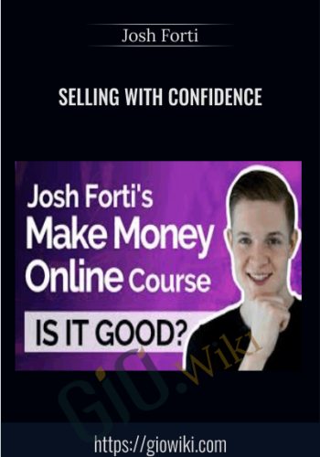 Selling with Confidence - Josh Forti