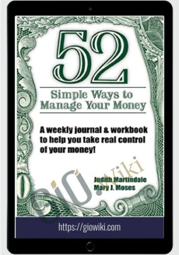 52 Simple Ways to Manage Your Money – Judith A.Martindale