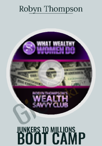 Junkers To Millions Boot Camp – Robyn Thompson
