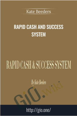 Rapid Cash And Success System – Kate Beeders