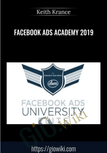 Facebook Ads Academy 2019 - Keith Krance