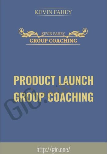 Product Launch Group Coaching - Kevin Fahey