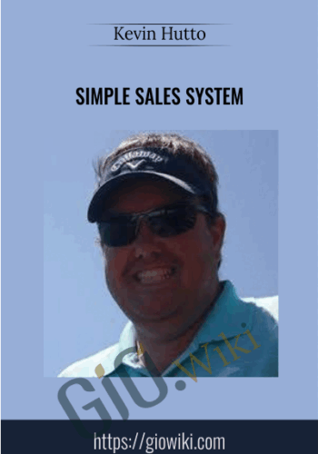 Simple Sales System – Kevin Hutto