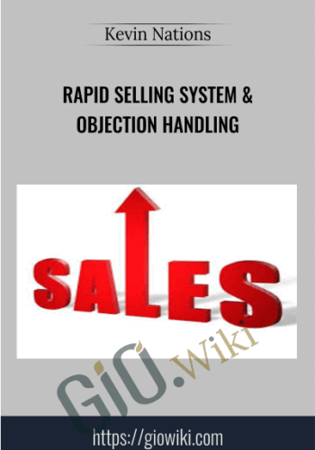 Rapid Selling System & Objection Handling – Kevin Nations