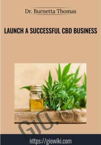 Launch a Successful CBD Business - Dr. Burnetta Thomas
