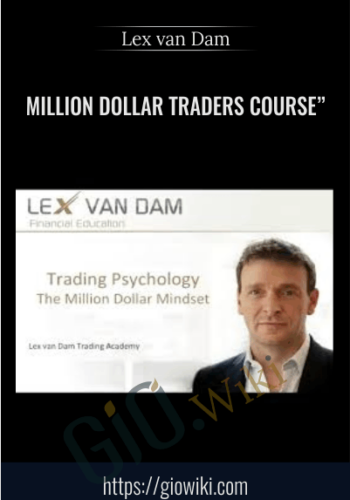 Million Dollar Traders Course" - Lex van Dam