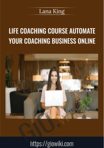 Life Coaching Course Automate Your Coaching Business Online