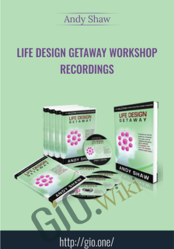 Life Design Getaway Workshop Recordings - Andy Shaw