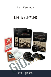 Lifetime Of Work – Dan Kennedy