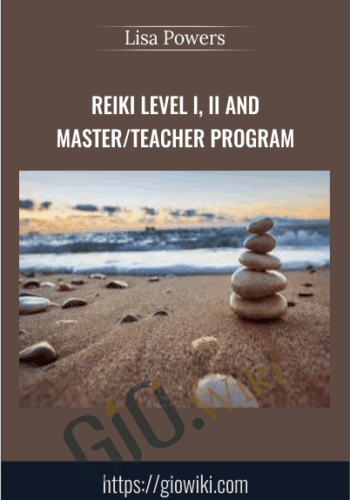 Reiki Level I, II and Master/Teacher Program - Lisa Powers