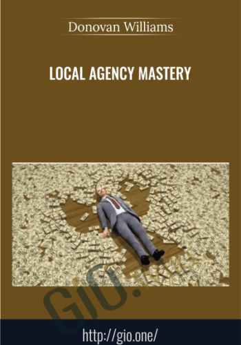 Local Agency Mastery - Donovan Williams