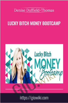 Lucky Bitch Money Bootcamp – Denise Duffield-Thomas