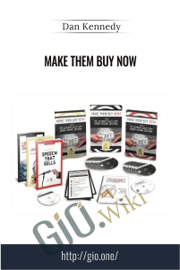 Make Them Buy Now – Dan Kennedy