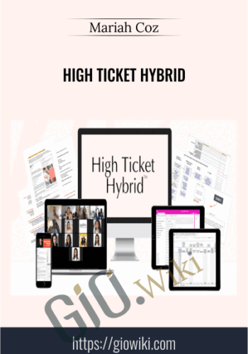 High Ticket Hybrid – Mariah Coz