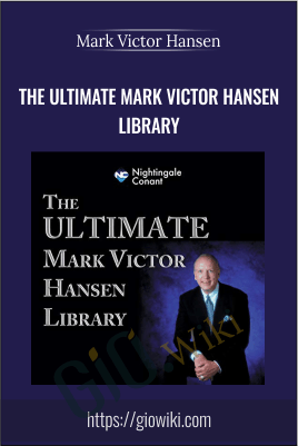 The Ultimate Mark Victor Hansen Library – Mark Victor Hansen
