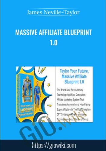 Massive Affiliate Blueprint 1.0 - James Neville-Taylor