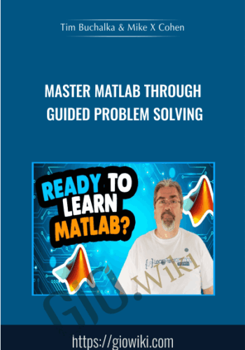 Master MATLAB Through Guided Problem Solving – Tim Buchalka & Mike X Cohen