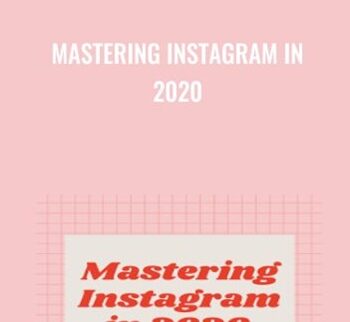 Mastering Instagram In 2020 By Andrew Foxwell