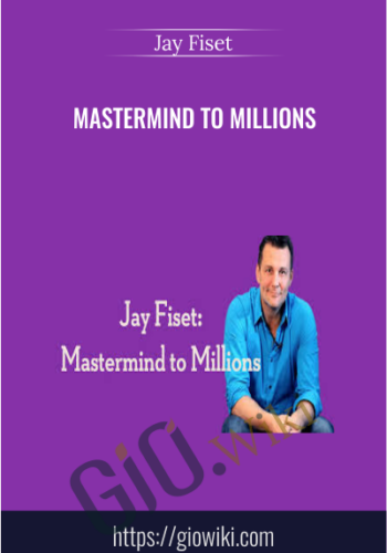 Mastermind to Millions - Jay Fiset