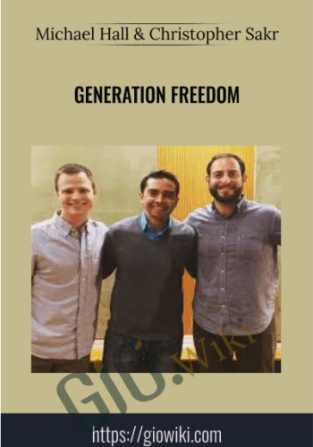Generation Freedom – Michael Hall & Christopher Sakr