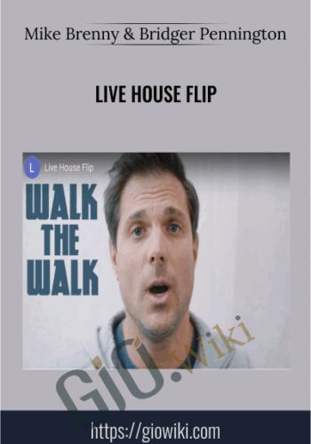 Live House Flip – Mike Brenny & Bridger Pennington
