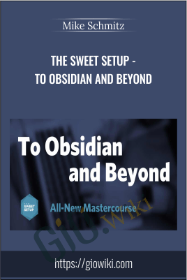 The Sweet Setup – To Obsidian And Beyond – Mike Schmitz