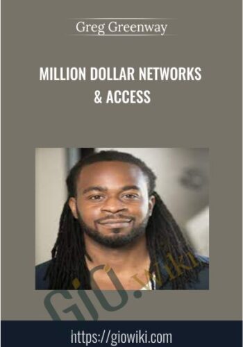 Million Dollar Networks & Access - Greg Greenway