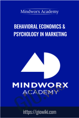 Behavioral Economics & Psychology In Marketing – Mindworx Academy
