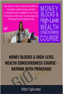 Money Blocks & High-Level Wealth Consciousness Course – Katrina Ruth Programs