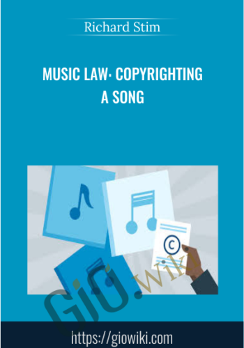 Music Law: Copyrighting a Song - Richard Stim