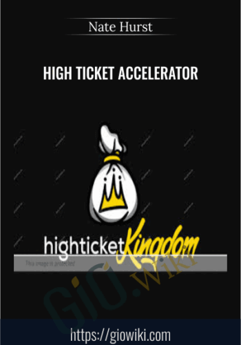 High Ticket Accelerator – Nate Hurst