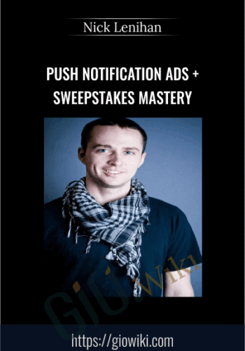 Push Notification Ads + Sweepstakes Mastery – Nick Lenihan