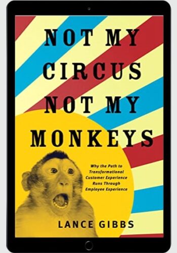 Not My Circus, Not My Monkeys: Why The Path To Transformational Customer