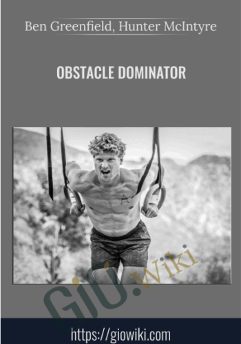Obstacle Dominator - Ben Greenfield, Hunter McIntyre