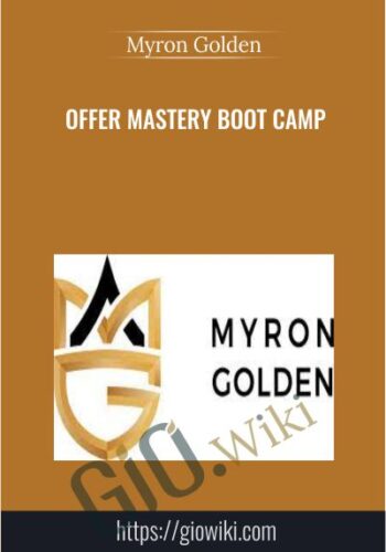 Offer Mastery Boot Camp - Myron Golden