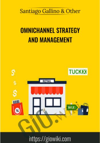 Omnichannel Strategy and Management - Santiago Gallino & Antonio Moreno-Garcia