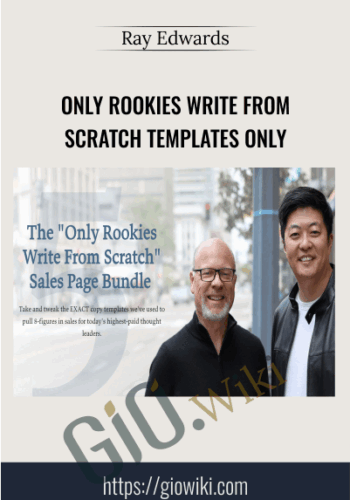 Only Rookies Write from Scratch Templates Only - Ray Edwards