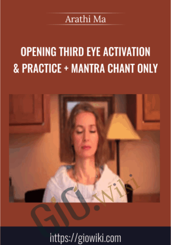 Opening Third Eye Activation & Practice + Mantra Chant Only By Arathi Ma