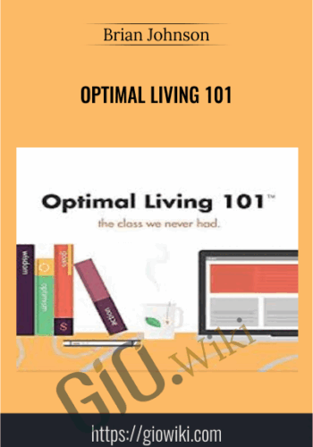 Optimal Living 101 - Brian Johnson