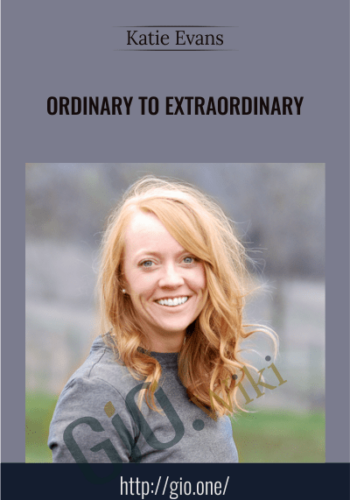 Ordinary To Extraordinary - Katie Evans