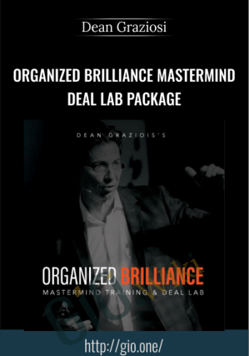 Organized Brilliance Mastermind Deal Lab Package - Dean Graziosi