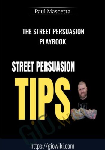 The Street Persuasion Playbook - Paul Mascetta