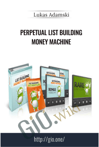 Perpetual List Building Money Machine – Lukas Adamski