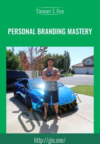 Personal Branding Mastery – Tanner J. Fox