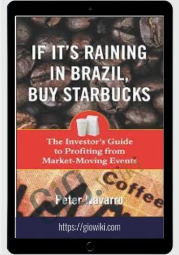 If it's Raining in Brazil, Buy Starbucks – Peter Navarro