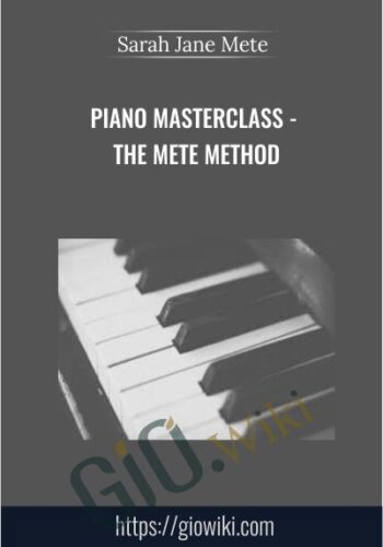 Piano Masterclass – The Mete Method – Sarah Jane Mete