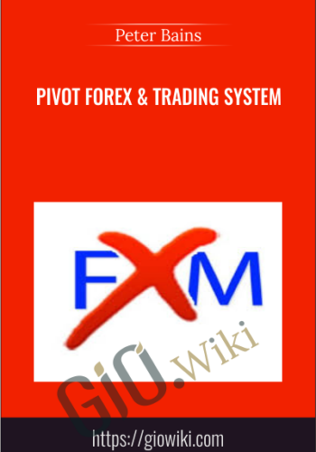 Pivot Forex & Trading System – Peter Bain