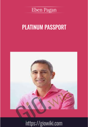 Platinum Passport - Eben Pagan
