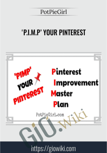 'P.I.M.P’ Your Pinterest - PotPieGirl